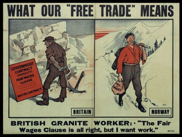 Plakat mit einem britischen Granitarbeiter vor einer Bergkulisse mit der Aufschrift "Was unser Freihandel bedeutet - Britischer Granit Arbeiter - Die Fair-Wage-Klausel ist in Ordnung, aber ich will Arbeit."