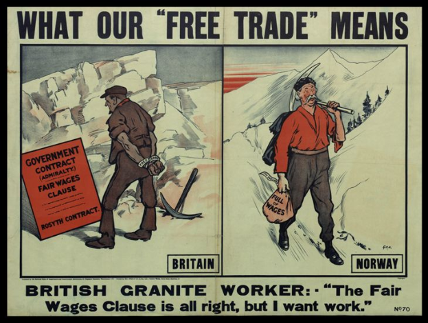Ein Plakat mit zwei Personen vor einer Bergkulisse mit Bäumen und der Aufschrift "Was unser freier Handel bedeutet - Britischer Granit Arbeiter - Die faire Lohnklausel ist in Ordnung, aber ich will Arbeit."
